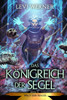 Das Königreich der Segel: Eine LitRPG/Gamelit-Serie