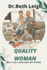 Quality woman: How to be a good wife and mother
