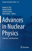 Advances In Nuclear Physics: Structure And Reactions (Springer Proceedings In Physics, 257)