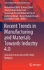 Recent Trends In Manufacturing And Materials Towards Industry 4.0: Selected Articles From Im3F 2020, Malaysia (Lecture Notes In Mechanical Engineering)