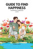 Guide to Find Happiness: Happiness through Love
