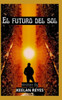 El futuro del sol