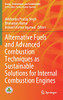 Alternative Fuels And Advanced Combustion Techniques As Sustainable Solutions For Internal Combustion Engines (Energy, Environment, And Sustainability)