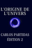 L'Origine de l'Univers: L'Univers Se CrÃ©e Par Le Mouvement de l'Ã‰nergie