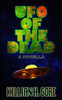 UFO of the Dead: A Novella