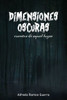 Dimensiones Oscuras: Cuentos de aquel lugar