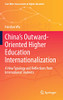 China’S Outward-Oriented Higher Education Internationalization: A New Typology And Reflections From International Students (East-West Crosscurrents In Higher Education)
