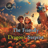 The Friendly Dragon's Surprise