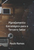 Planejamento Estratégico para o Terceiro Setor