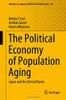 The Political Economy Of Population Aging: Japan And The United States (Advances In Japanese Business And Economics, 30)