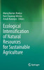 Ecological Intensification Of Natural Resources For Sustainable Agriculture