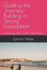 Guiding the Journey: Building a Strong Foundation: Nurturing Your Child's Early Years