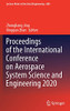Proceedings Of The International Conference On Aerospace System Science And Engineering 2020 (Lecture Notes In Electrical Engineering, 680)