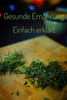 Gesunde Ernährung: einfach erklärt