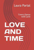 Love and Time: Time's Dance with Love