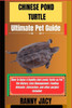 CHINESE POND TURTLE Ultimate Pet Guide