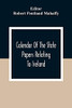 Calendar Of The State Papers Relating To Ireland, Of The Reigns Of Henry Viii, Edward Vi., Mary, And Elizabeth