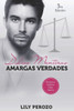 Dulces mentiras amargas verdades (Tercera EdiciÃ³n)