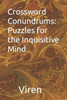Crossword Conundrums: Puzzles for the Inquisitive Mind