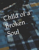 Child of a Broken Soul