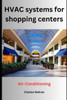 HVAC systems for shopping centers (Air-Conditioning)