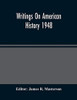 Writings On American History 1948