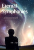 Eternal Symphonies: a collection of poems