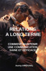 Relations à long terme: comment maintenir une communication saine et efficace.