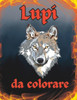 Lupi Da Colorare: Spettacolari immagini di lupi da colorare