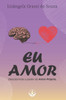 Eu Amor: Descobrindo o poder do amor prÃ³prio