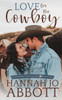 Love for the Cowboy: A Christian Marriage of Convenience Romance