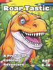 Roar Tastic: A Prehistoric Coloring Adventure