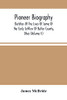 Pioneer Biography: Sketches Of The Lives Of Some Of The Early Settlers Of Butler County, Ohio (Volume Ii)