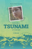 Surviving A Tsunami At Thirteen: A Memoir