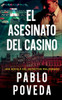 El Asesinato del Casino: Una novela del detective Maldonado