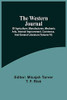 The Western Journal; Of Agriculture, Manufactures, Mechanic Arts, Internal Improvement, Commerce, And General Literature (Volume Vi)