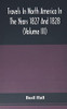Travels In North America In The Years 1827 And 1828 (Volume Iii)