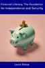 Financial Literacy: The Foundation for Independence and Security