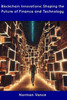 Blockchain Innovations: Shaping the Future of Finance and Technology