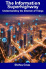 The Information Superhighway: Understanding the Internet of Things
