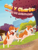 Gigi Y Charlie: Un DÃ­a de Aventuras