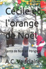 CÃ©cile et l'orange de NoÃ«l: Conte de NoÃ«l en PÃ©rigord