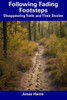 Following Fading Footsteps: Disappearing Trails and Their Stories