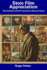 Stoic Film Appreciation: Discovering Creative Expression Beyond Chaos