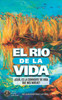 El Rio de la Vida: Â¿CuÃ¡l es la corriente de vida que nos mueve?