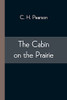 The Cabin On The Prairie