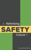 Rethinking SAFETY Culture