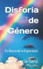 Disforia de Género: En Busca de la Esperanza