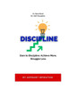 Dare to Discipline: Achieve More, Struggle Less