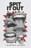 Spit It Out